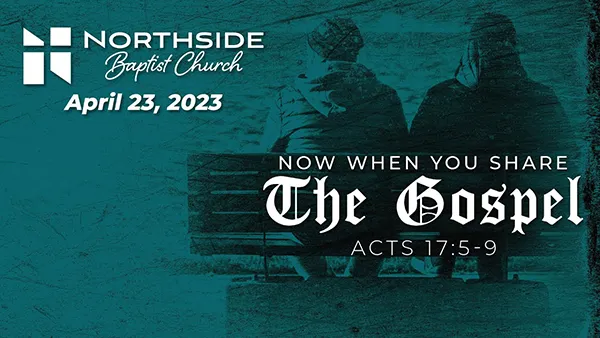 Now When You Share The Gospel