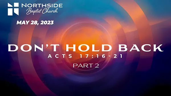 Don’t Hold Back – Part 2