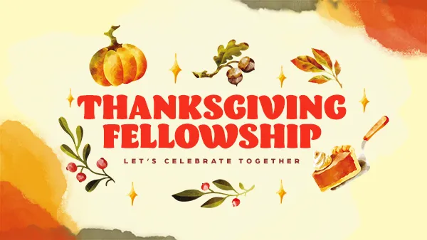 Thanksgiving Fellowship