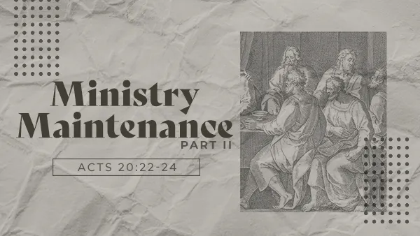 Ministry Maintenance – Part 2