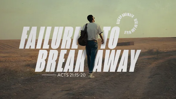 Failure To Break Away