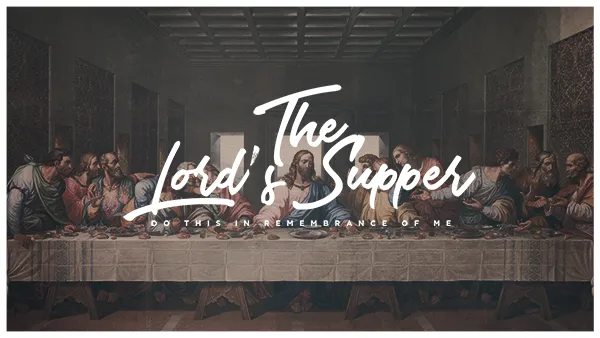 The Lord’s Supper