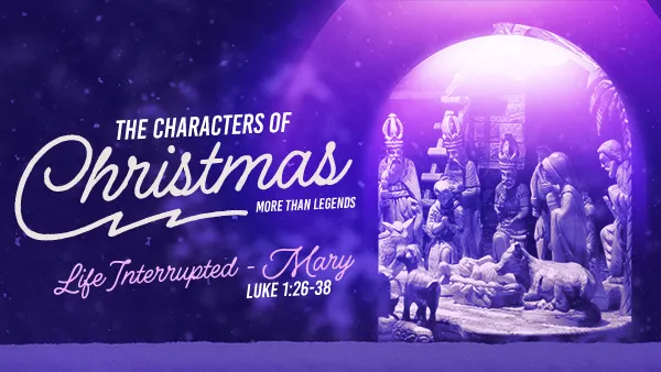 The Characters of Christmas – Mary