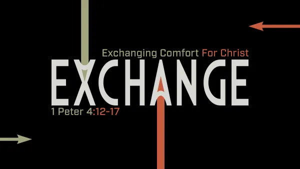 Exchanging Comfort For Christ