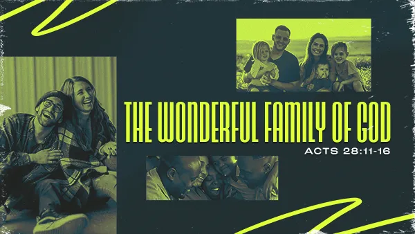 The Wonderful Family of God – Part 1