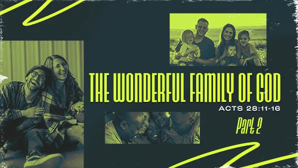 The Wonderful Family of God – Part 2