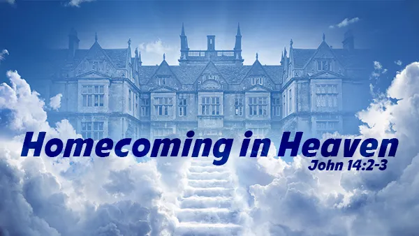 Homecoming In Heaven