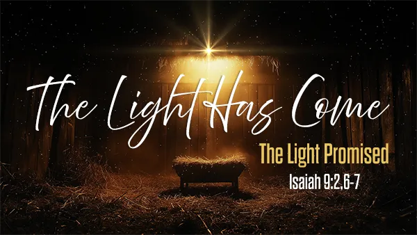 The Light Has Come – The Light Promised