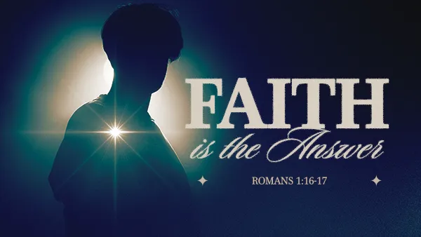 Faith Is The Answer