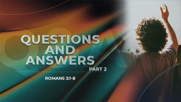 Questions And Answers – Part 2
