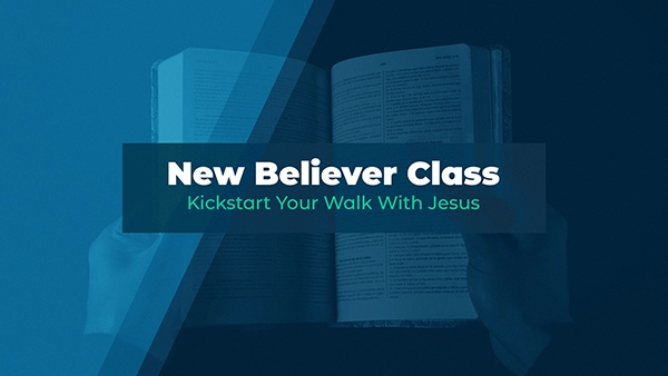 New Believer Class